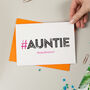 Hashtag Auntie Birthday Card, thumbnail 1 of 3