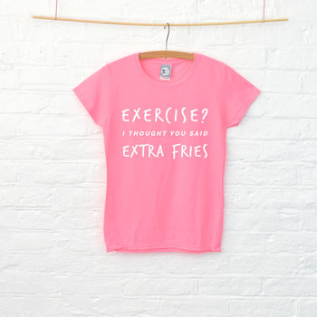 'Exercise? Extra Fries' Gym Women's Slogan T Shirt, 5 of 6