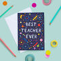 Thank You Teacher Card, Best Teacher Ever, thumbnail 1 of 2
