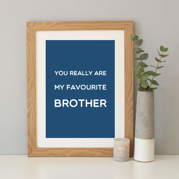'Favourite Brother' Quote Print Gift, 4 of 7