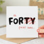 'Oh Forty' 40th Birthday Card, thumbnail 1 of 2