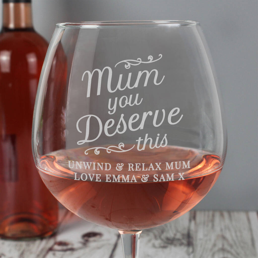 Personalised Mum You Deserve This Gin Glass, 1 of 4