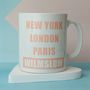Personalised New York, London, Paris, Your Place Mug, thumbnail 3 of 5
