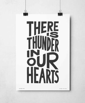 There Is Thunder In Our Hearts Print, 7 of 8