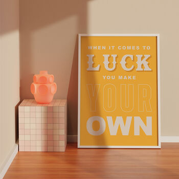 When It Comes To Luck Inspirational Print, 5 of 6
