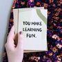 You Make Learning Fun Teacher Card, thumbnail 3 of 4