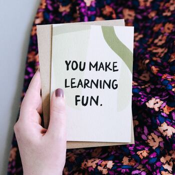 You Make Learning Fun Teacher Card, 3 of 4