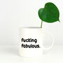 Funny Slogan Mug || Fucking Fabulous, thumbnail 2 of 5