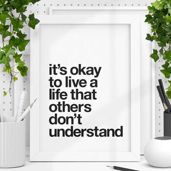 'It's Okay To Live A Life' Typography Print, 2 of 5