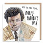 Just One More Thing… Happy Father's Day Columbo Card, thumbnail 2 of 2