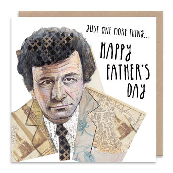 Just One More Thing… Happy Father's Day Columbo Card, 2 of 2
