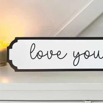 Acrylic Love You Bye Decorative Road Sign, 4 of 5