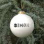 Personalised Christmas Bauble With Name, thumbnail 4 of 8