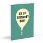 Ay Up Birthday Boy! Card, thumbnail 1 of 2