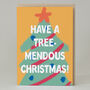 'Have A Tree Mendous Christmas' Card, thumbnail 1 of 2