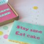 Stay Sane Eat Cake Postcake, thumbnail 3 of 5