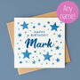 Personalised Birthday Card For Him – With Name, thumbnail 1 of 4
