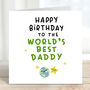 World's Best Daddy Birthday Card, thumbnail 2 of 3