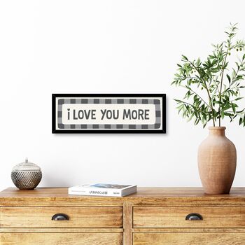 I Love You More Print In Frame, 7 of 8