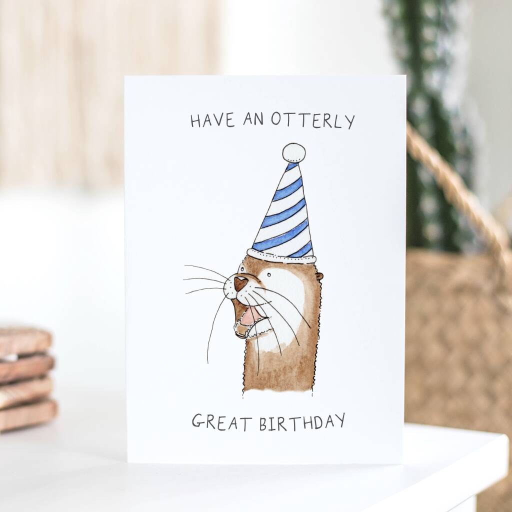 'Have An Otterly Great Birthday' Birthday Card By Otterly Madness