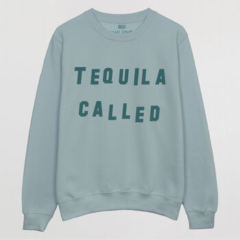 Tequila Called Men's Slogan Sweatshirt, 2 of 3