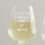 Personalised 'Pour Me Another' Wine Glass, thumbnail 4 of 5