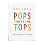 'Pops You're The Tops' Personalised Print, thumbnail 4 of 7
