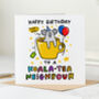 'Koala Tea Neighbour' Birthday Card, thumbnail 1 of 2