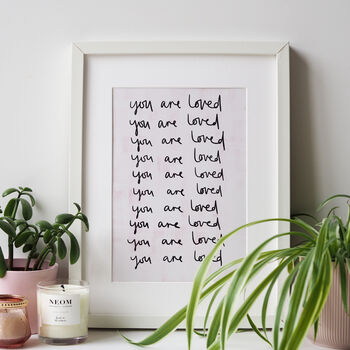 You Are Loved Typography Quote Print, 2 of 6