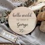 Personalised 'Hello World My Name Is' Wooden Baby Sign, thumbnail 1 of 8