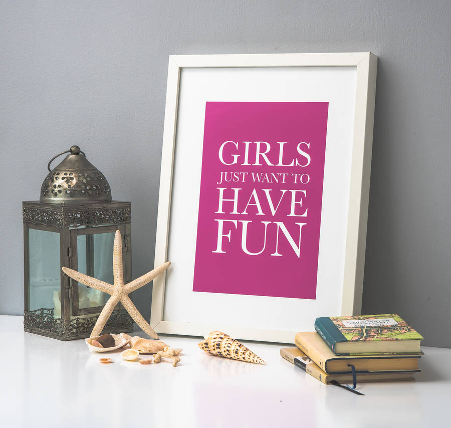 Girls Just Want To Have Fun Print By Leonora Hammond