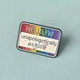 Unapologetically Myself Lgbtq Rainbow Name Label Enamel Pin Badge, thumbnail 1 of 4