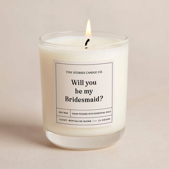 Be My Bridesmaid Gift Soy Wax Essential Oil Candle, 2 of 5