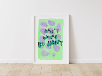 Don't Worry Be Happy Typography Print, 5 of 5