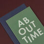 'About Time' Funny Wedding And Engagement Card, thumbnail 3 of 5
