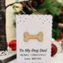 Personalised Dog Dad Christmas Card Mini Bone, thumbnail 1 of 2