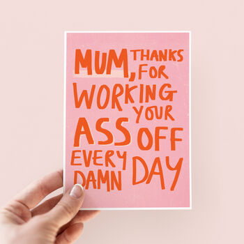 Working Your Ass Off Mother's Day Card, 3 of 3