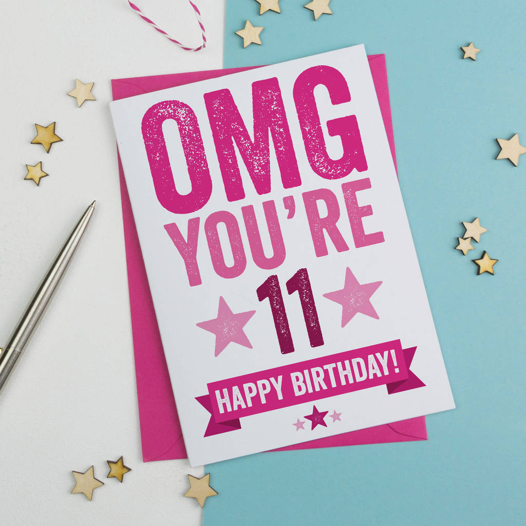 omg-you-re-11-birthday-card-by-a-is-for-alphabet-notonthehighstreet