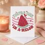 Funny One In A Melon Valentine’s Card, thumbnail 3 of 6