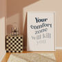 Your Comfort Zone Will Kill You Print, thumbnail 5 of 6