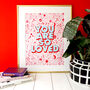 You Are So Loved Print, thumbnail 1 of 2