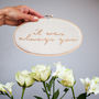 It Was Always You Wedding Embroidery Hoop Sign, thumbnail 1 of 7