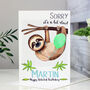 Personalised Sloth Belated Birthday Card, thumbnail 1 of 5