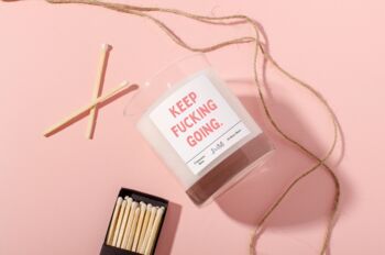 Keep Fucking Going Candle Positivity Gifts, 3 of 6