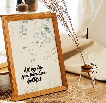 All My Life You Have Been Faithful Calligraphy Print, 4 of 7
