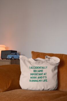 I Accidentally Became Important | Tote Bag, 7 of 11