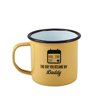 Personalised Day You Became My Daddy Enamel Mug, 6 of 7