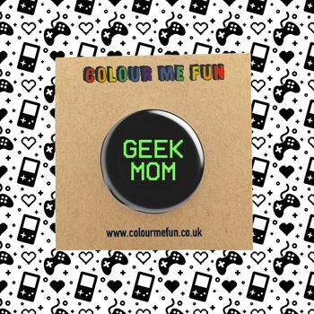 Geek Mum Pin Badge, 4 of 5