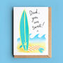 Surfing Pun Card For Dad, Daddy Or Grandad, thumbnail 1 of 4