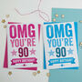 Omg You're 90 Birthday Card, thumbnail 1 of 3